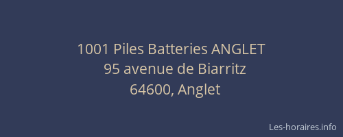 1001 Piles Batteries ANGLET