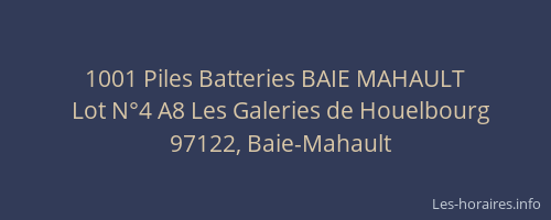 1001 Piles Batteries BAIE MAHAULT