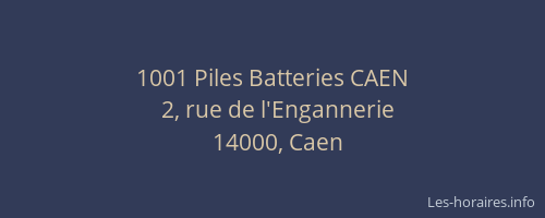 1001 Piles Batteries CAEN