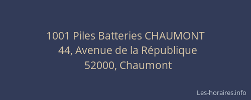 1001 Piles Batteries CHAUMONT