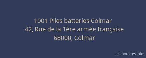 1001 Piles batteries Colmar