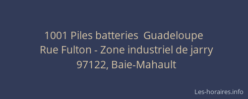 1001 Piles batteries  Guadeloupe