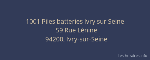 1001 Piles batteries Ivry sur Seine