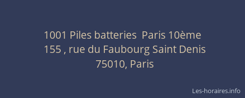 1001 Piles batteries  Paris 10ème