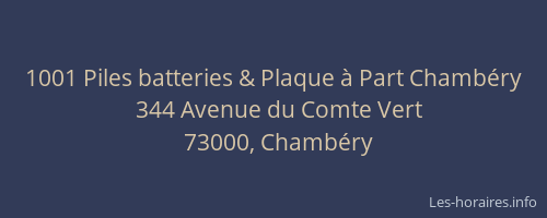 1001 Piles batteries & Plaque à Part Chambéry