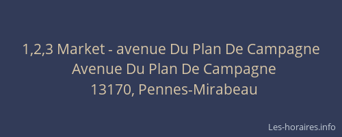 1,2,3 Market - avenue Du Plan De Campagne