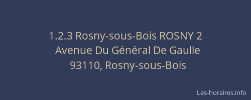 1.2.3 Rosny-sous-Bois ROSNY 2