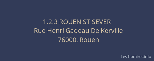 1.2.3 ROUEN ST SEVER