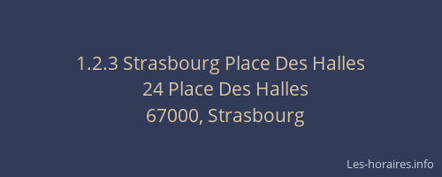 1.2.3 Strasbourg Place Des Halles