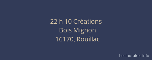 22 h 10 Cr&eacute;ations