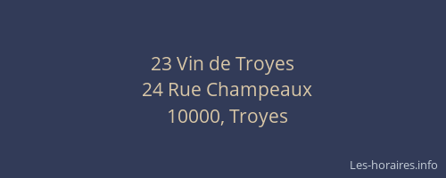23 Vin de Troyes