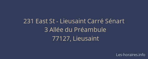 231 East St - Lieusaint Carré Sénart