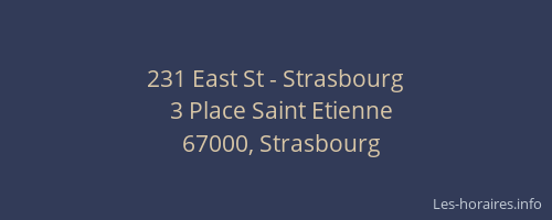 231 East St - Strasbourg