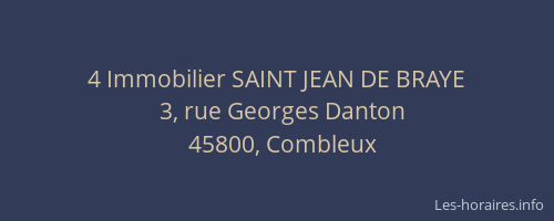 4 Immobilier SAINT JEAN DE BRAYE