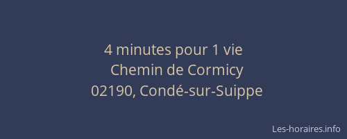 4 minutes pour 1 vie