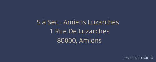 5 à Sec - Amiens Luzarches