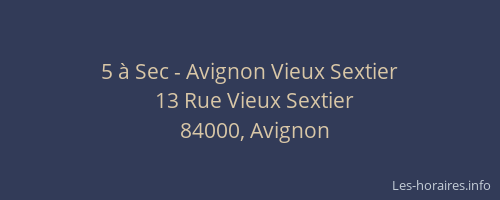 5 à Sec - Avignon Vieux Sextier