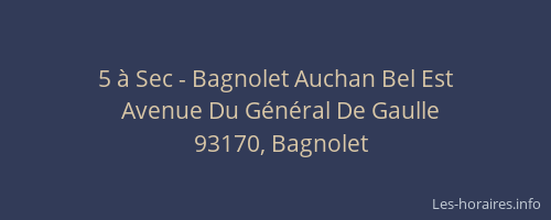 5 à Sec - Bagnolet Auchan Bel Est