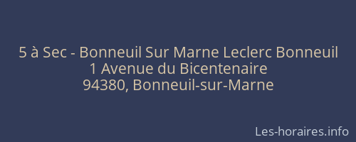 5 à Sec - Bonneuil Sur Marne Leclerc Bonneuil