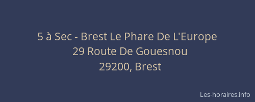 5 à Sec - Brest Le Phare De L'Europe