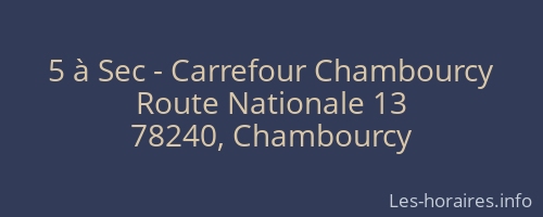 5 à Sec - Carrefour Chambourcy