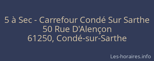 5 à Sec - Carrefour Condé Sur Sarthe