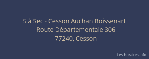 5 à Sec - Cesson Auchan Boissenart