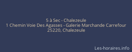5 à Sec - Chalezeule