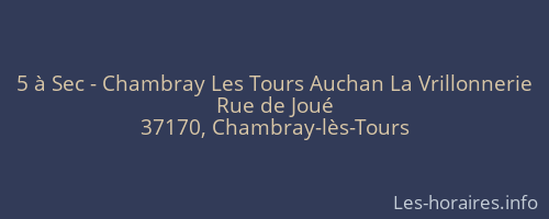 5 à Sec - Chambray Les Tours Auchan La Vrillonnerie
