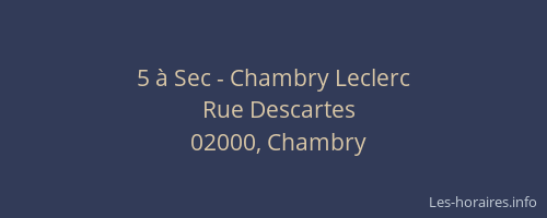 5 à Sec - Chambry Leclerc