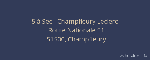 5 à Sec - Champfleury Leclerc