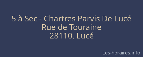 5 à Sec - Chartres Parvis De Lucé