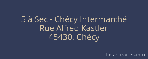 5 à Sec - Chécy Intermarché