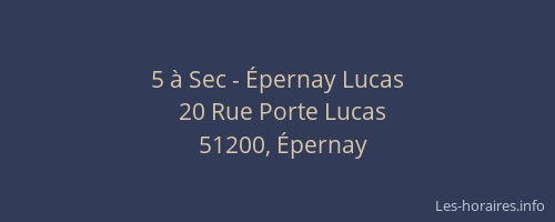 5 à Sec - Épernay Lucas