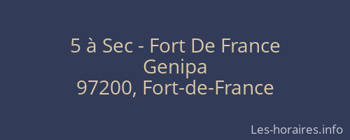 5 à Sec - Fort De France
