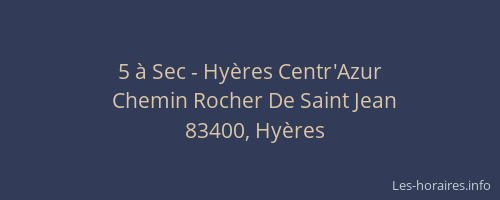 5 à Sec - Hyères Centr'Azur