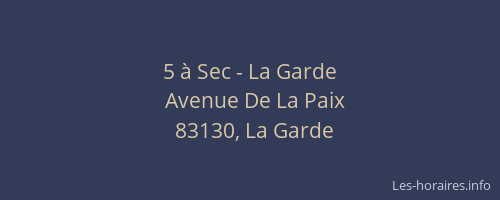 5 à Sec - La Garde