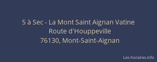 5 à Sec - La Mont Saint Aignan Vatine