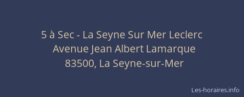 5 à Sec - La Seyne Sur Mer Leclerc