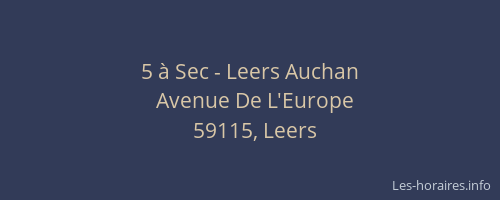 5 à Sec - Leers Auchan