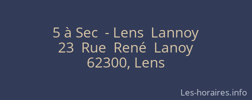 5 à Sec  - Lens  Lannoy