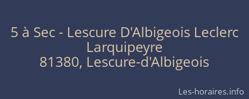 5 à Sec - Lescure D'Albigeois Leclerc