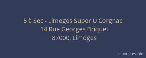 5 à Sec - Limoges Super U Corgnac