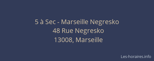 5 à Sec - Marseille Negresko