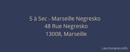 5 à Sec - Marseille Negresko