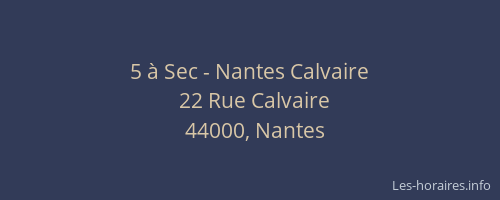 5 à Sec - Nantes Calvaire