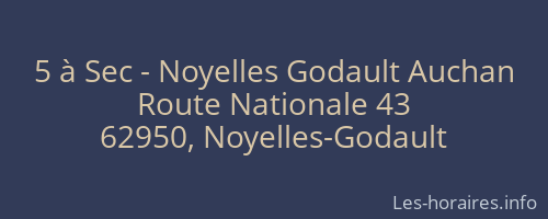 5 à Sec - Noyelles Godault Auchan