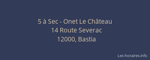 5 à Sec - Onet Le Château