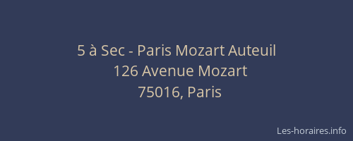 5 à Sec - Paris Mozart Auteuil