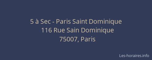 5 à Sec - Paris Saint Dominique